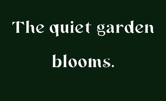 Cirlume font specimen: The quiet garden blooms.