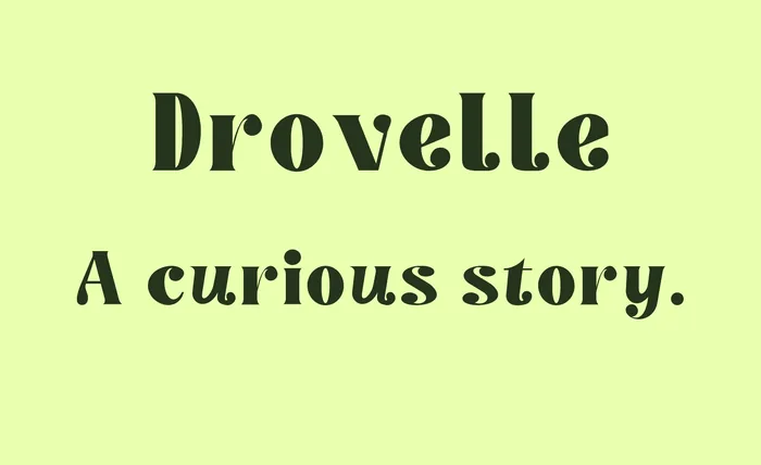 Drovelle font specimen: Drovelle A curious story.