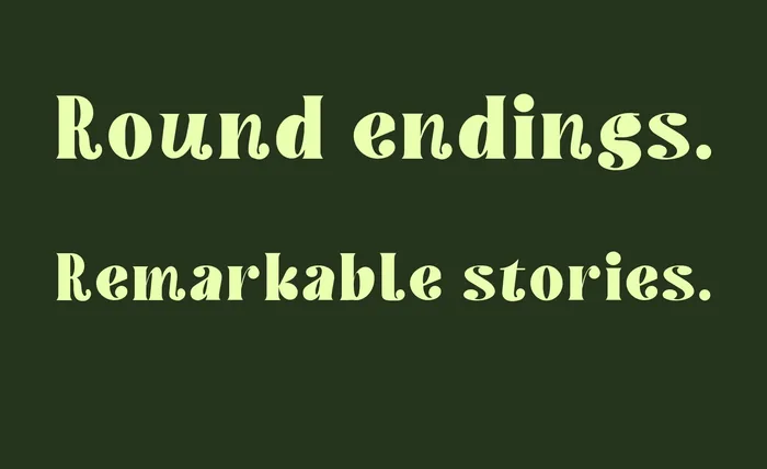 Drovelle font specimen: Round endings. Remarkable stories.