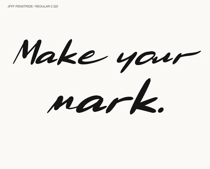 Penstride 0.320: Make your mark. Actual font specimen.