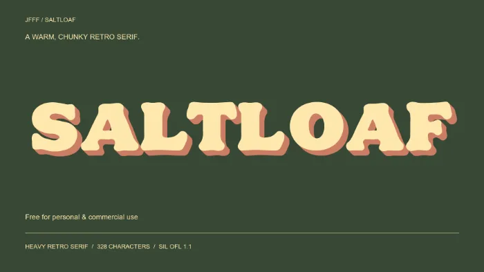 SALTLOAF Heavy: cream retro serif lettering with a coral shadow on a dark green background. Free for personal and commercial use under SIL OFL 1.1.