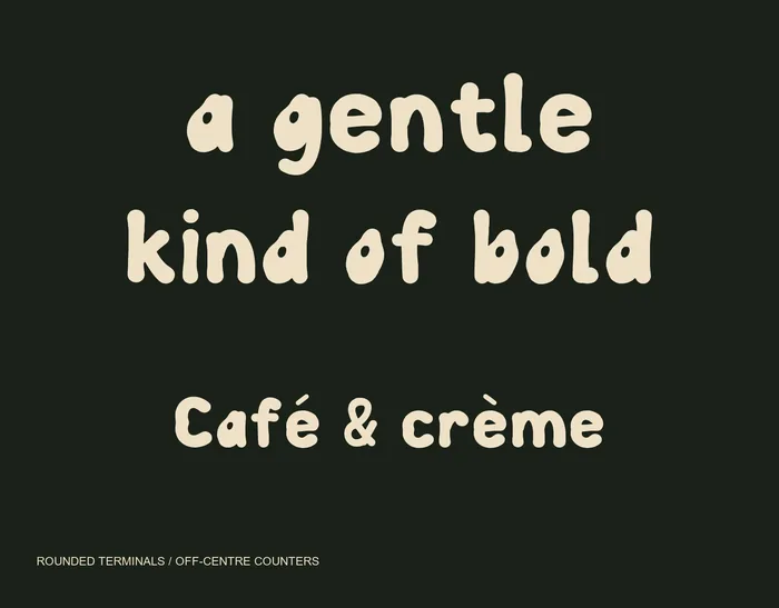 A gentle kind of bold and Café & crème in Softcut, showing rounded forms and mixed-case rhythm.