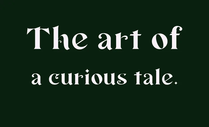 Whorlane font specimen: The art of a curious tale.