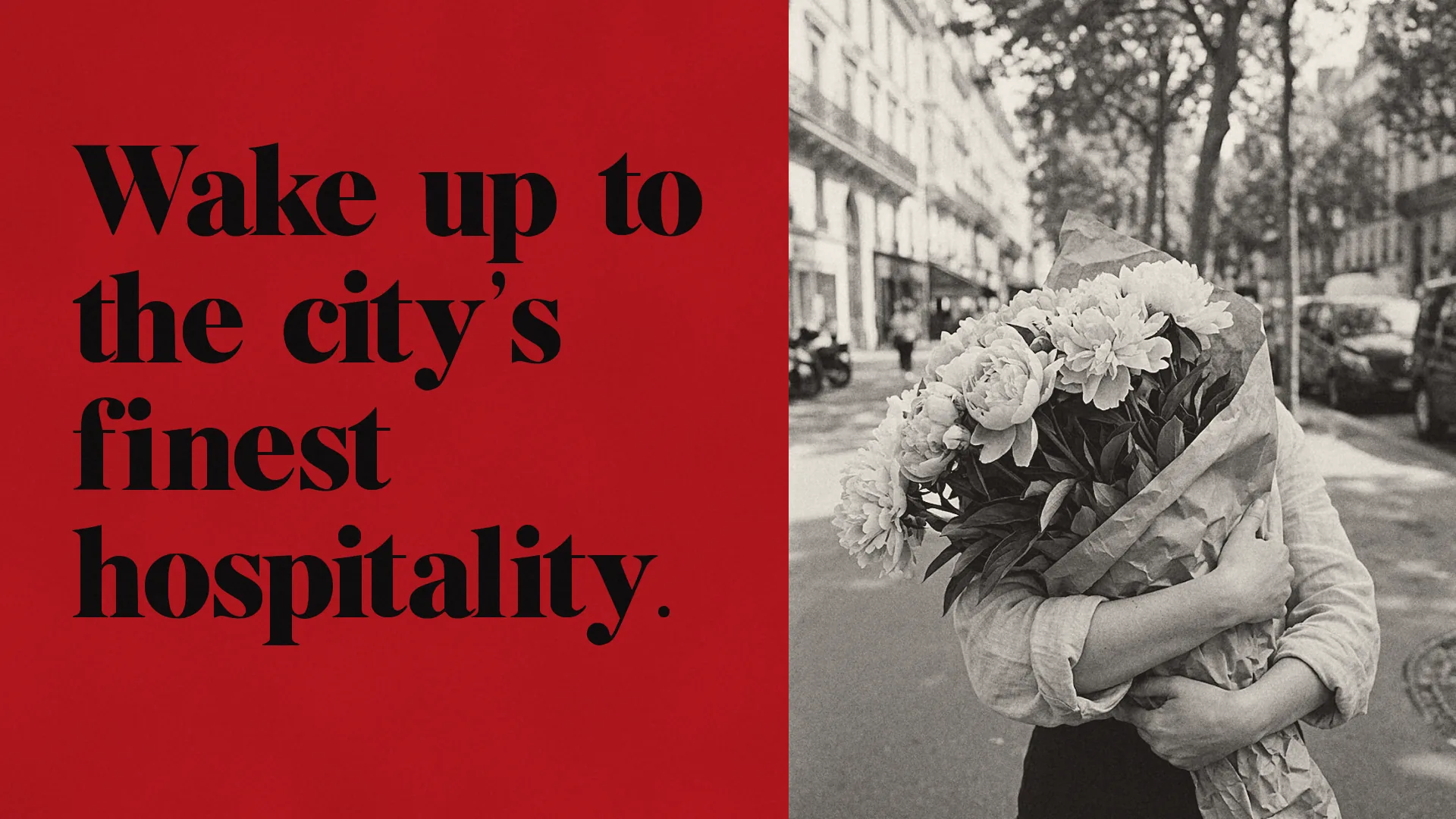 Wake up to the city’s finest hospitality. in black on red beside a black-and-white photograph of arms holding peonies on a Paris street.