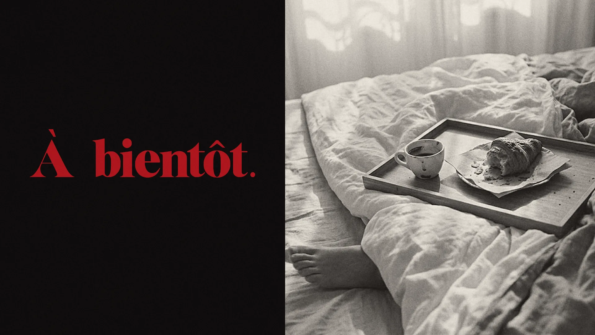 À bientôt. in red VALCREST on black beside a black-and-white photograph of a breakfast tray on rumpled linen sheets.