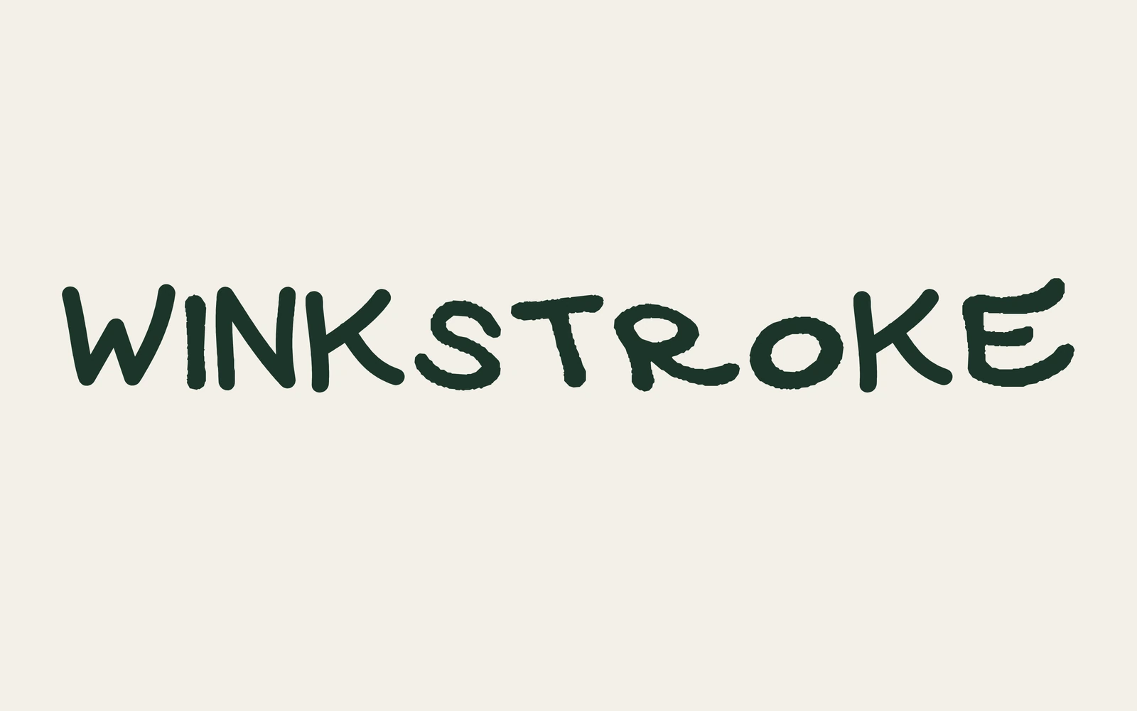 WINKSTROKE set in its own expressive handwritten lettering on warm cream.
