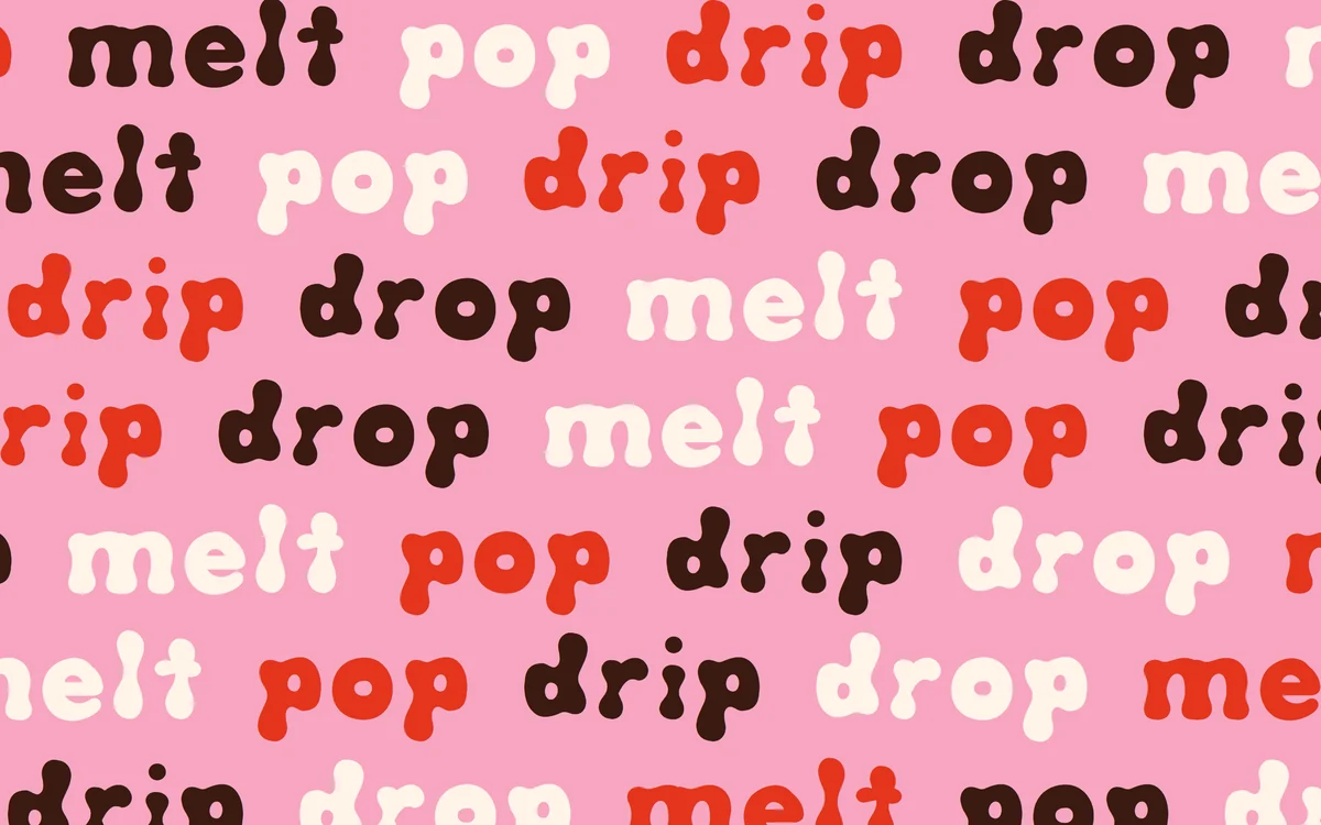 A pattern of the words melt, pop, drip and drop in cherry, cocoa and cream on pink.