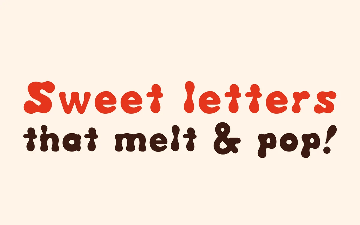 Sweet letters that melt and pop, set in Meltpop.